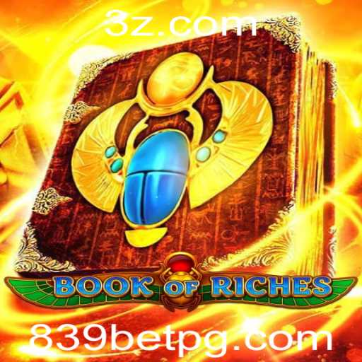 Book of Riches: Descubra a Aventura Épica do Slot Game com a Estrategia 839 Bet